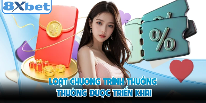Loạt chương trình thưởng thường được triển khai