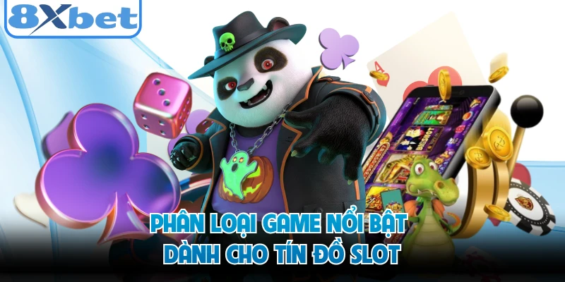 Phân loại game nổi bật dành cho tín đồ slot 