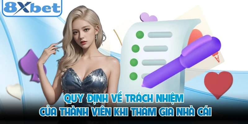 Quy định về trách nhiệm của thành viên khi tham gia nhà cái