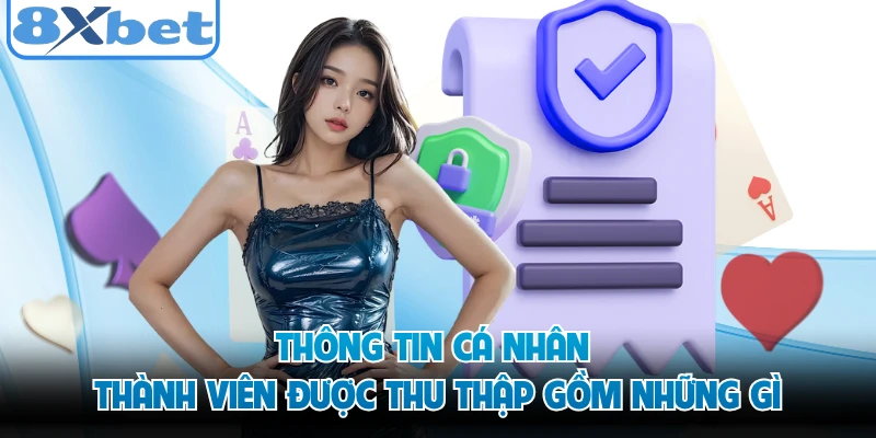 Thông tin cá nhân thành viên được thu thập gồm những gì 